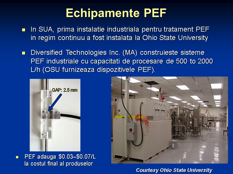 Echipamente PEF  Courtesy Ohio State University In SUA, prima instalatie industriala pentru tratament